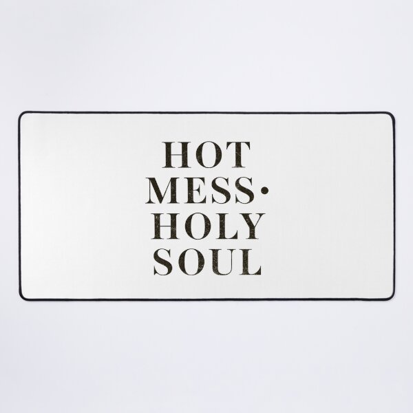 Item preview, Hot Mess Holy Soul Funny Spiritual Quote designed and sold by HouseOfMitos.