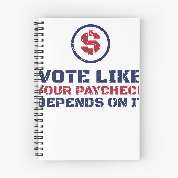 Item preview, Vote Like Your Paycheck Depends On It designed and sold by Eagle Eye Roll.