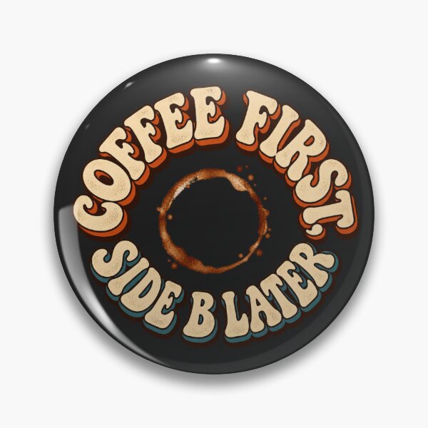 Item preview, Coffee First Side B Later – Retro Vinyl and Coffee designed and sold by Golden Era Studio.