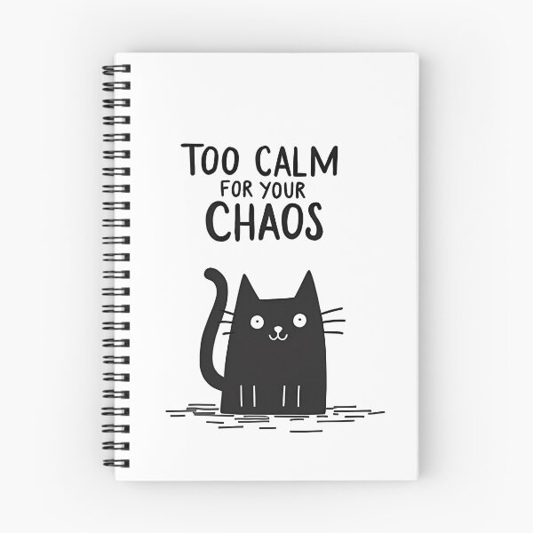 Item preview, Too Calm For Your Chaos Cat   designed and sold by JUANshop0331.
