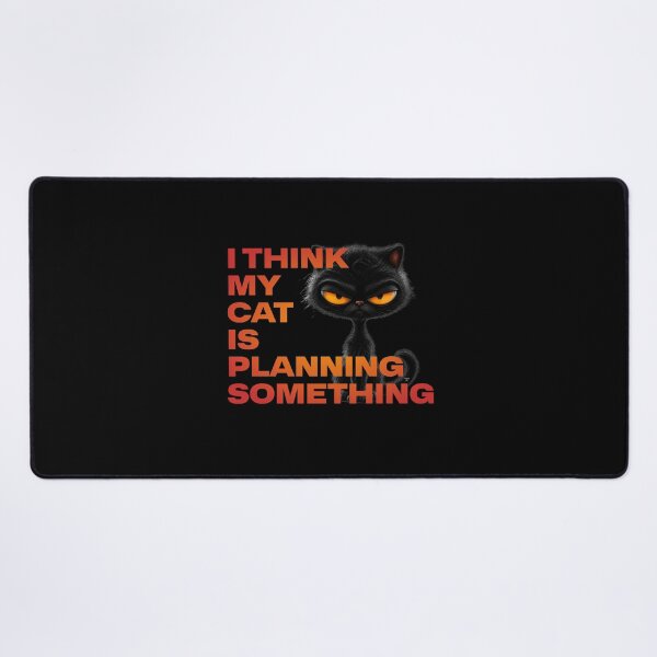 Item preview, I Think My Cat Is Planning Something designed and sold by Winston Cat.