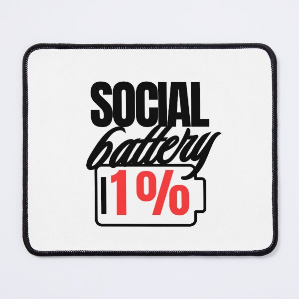 Item preview, social battery 1 % for exhausted designed and sold by simonrice14.
