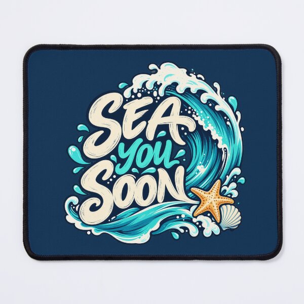 Item preview, Sea You Soon Ocean Wave designed and sold by AndyGordon125.