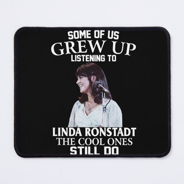 Item preview, Linda Ronstadt Grew Up Listening Quote designed and sold by RigobertoMan.