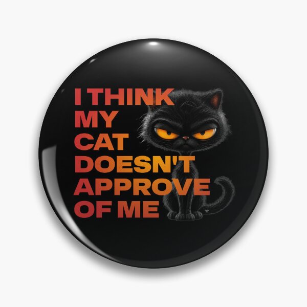 Item preview, I Think My Cat Doesn't Approve of Me designed and sold by Winston Cat.
