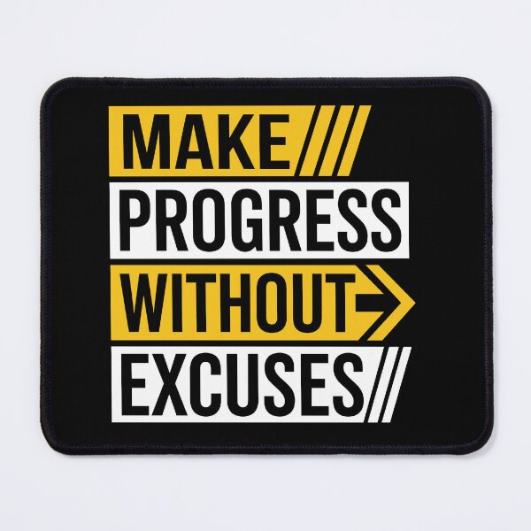 Item preview, Make Progress Without Excuses designed and sold by rejowan-arts.