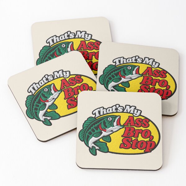 Item preview, Thats My Ass Bro Stop designed and sold by That-Indie-Guy.