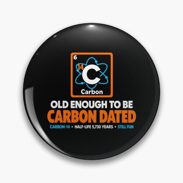 Item preview, Old Enough to Be Carbon Dated Birthday Chemistry Science designed and sold by clothesy7.