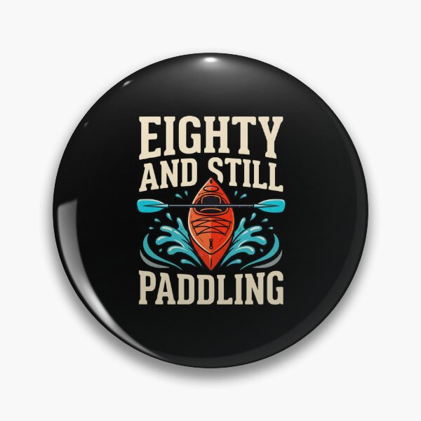 Item preview, Eighty And Still Paddling Funny 80th Birthday Kayaking Graphic designed and sold by Whirx.