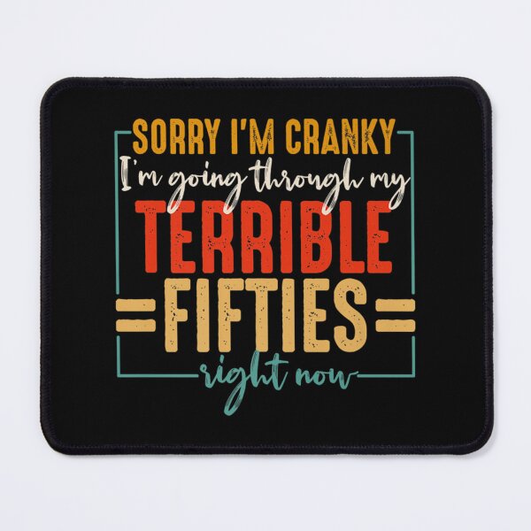 Item preview, Terrible Fifties Cranky Birthday Quote Graphic designed and sold by RigobertoMan.