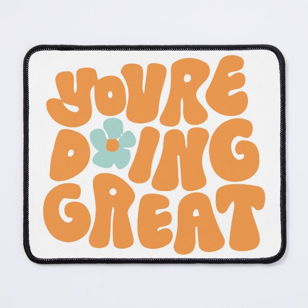 Item preview, YOU'RE DOING GREAT designed and sold by Geritaa.