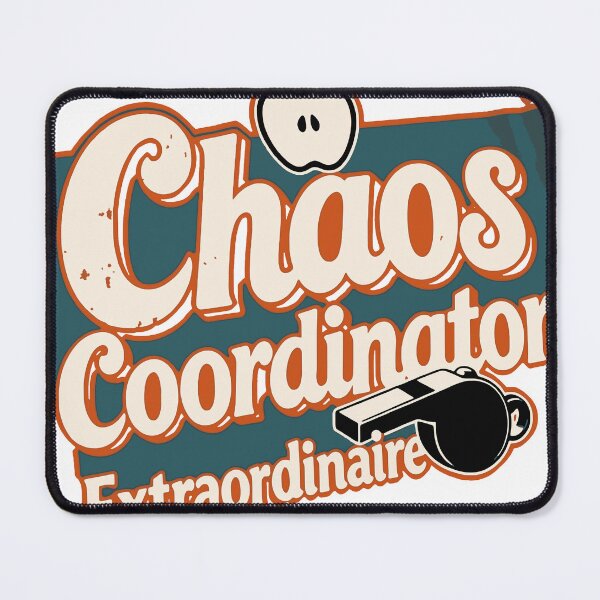 Item preview, Chaos Coordinator Extraordinaire Funny Teacher Mom Boss Quote designed and sold by LesGTs.