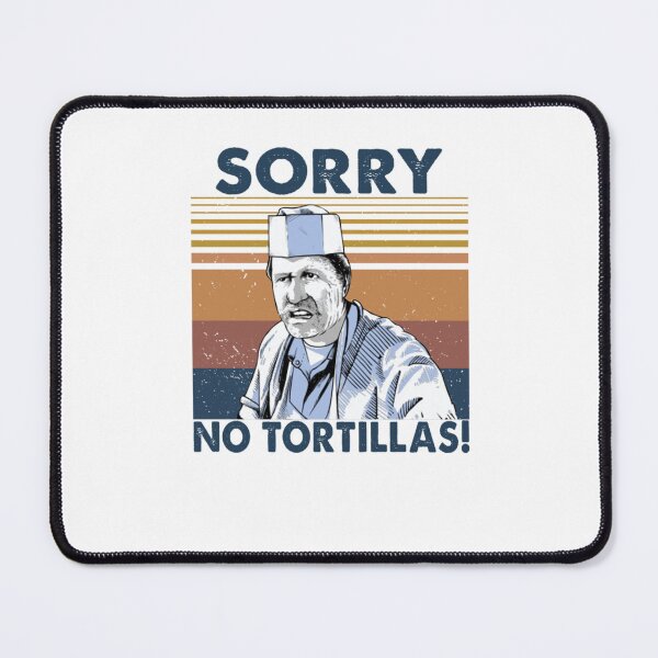 Item preview, Sorry No Tortillas Retro Food Humor designed and sold by RigobertoMan.