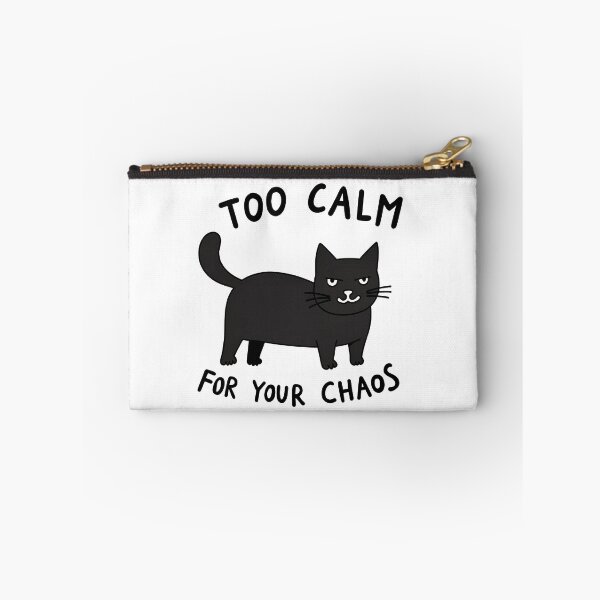 Item preview, Too Calm For Your Chaos Cat    designed and sold by JUANshop0331.