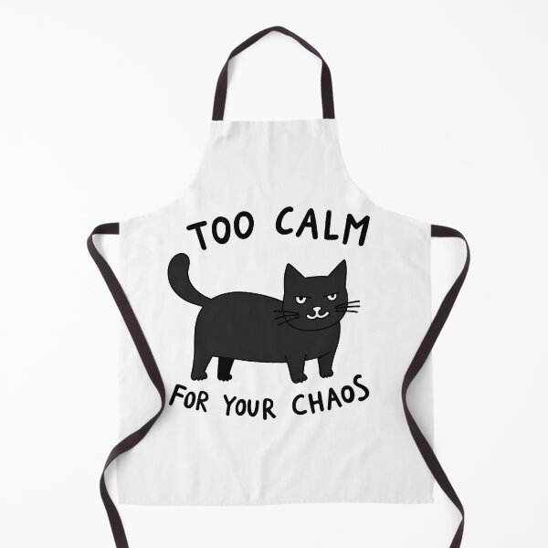Item preview, Too Calm For Your Chaos Cat    designed and sold by JUANshop0331.