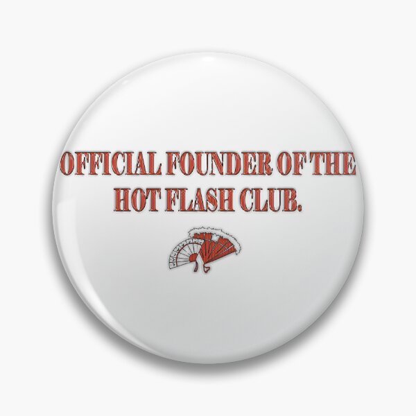 Item preview, Official Founder of the Hot Flash Club. - Menopause Humor designed and sold by Yamy Morrell Art and Design.