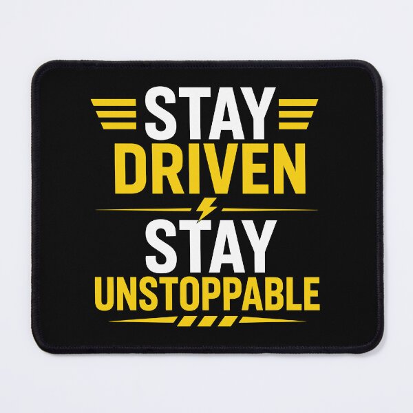 Item preview, Stay Driven Stay Unstoppable designed and sold by rejowan-arts.