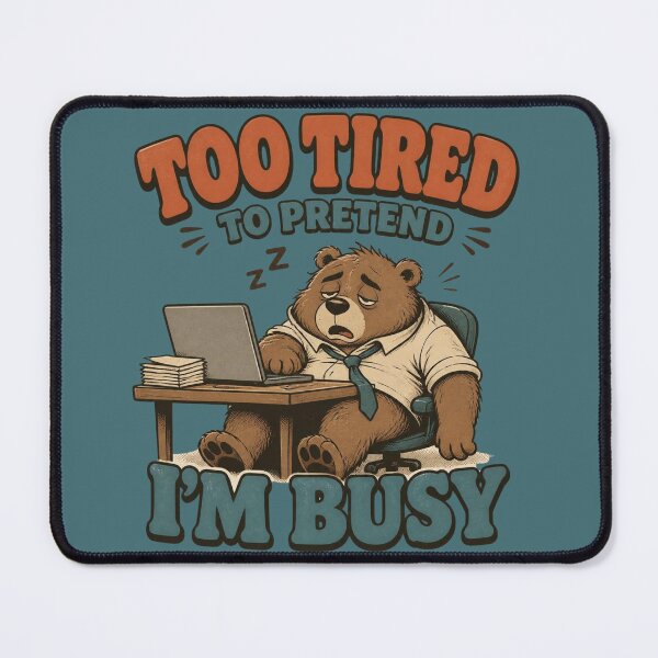 Item preview, Too Tired to Pretend I’m Busy designed and sold by HANG ON STUDIO .