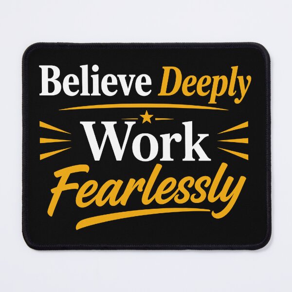 Item preview, Believe Deeply Work Fearlessly designed and sold by rejowan-arts.