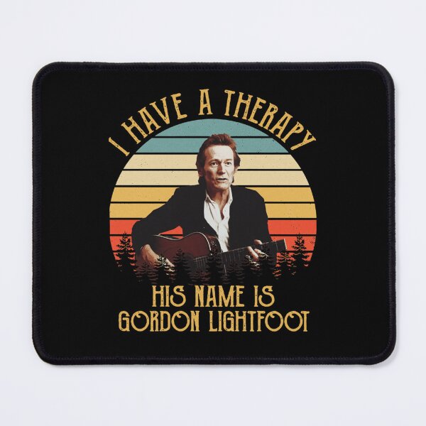 Item preview, Gordon Lightfoot Therapy Quote Retro Graphic designed and sold by DomenicCrist.