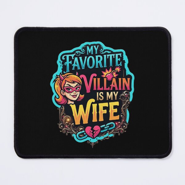 Item preview, My Favorite Villain Is My Wife – Sarcastic Wife Humor designed and sold by Endless7Art.