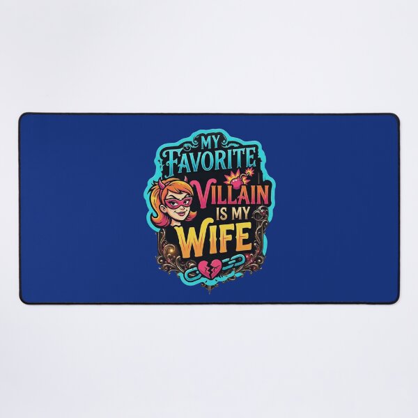 Item preview, My Favorite Villain Is My Wife – Sarcastic Wife Humor designed and sold by Endless7Art.