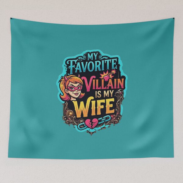 Item preview, My Favorite Villain Is My Wife – Sarcastic Wife Humor designed and sold by Endless7Art.