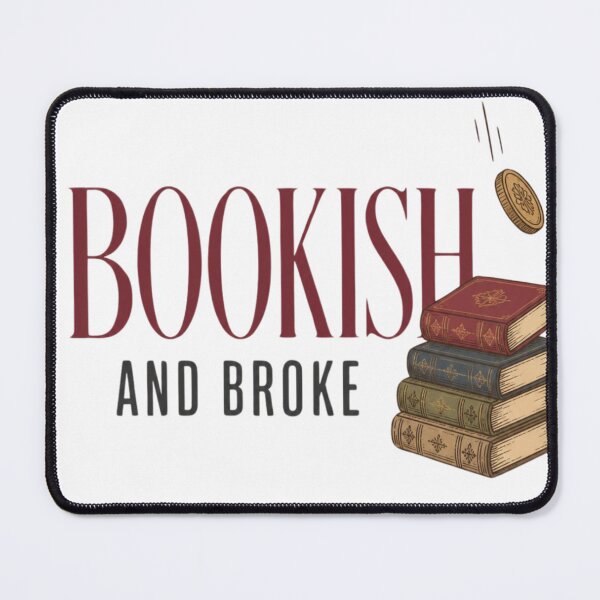 Item preview, Bookish and Broke Funny Book Lover designed and sold by The Vault Shop.