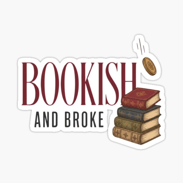 Item preview, Bookish and Broke Funny Book Lover designed and sold by The Vault Shop.