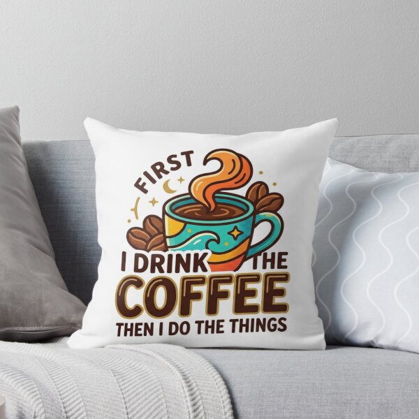 Item preview, First I Drink The Coffee Funny Coffee Quote Sticker designed and sold by VPanPrint.