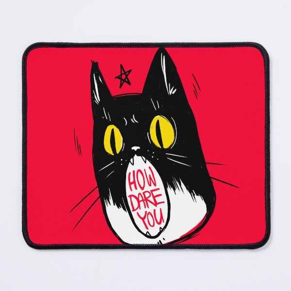 Item preview, How dare you cat designed and sold by CoCurse.