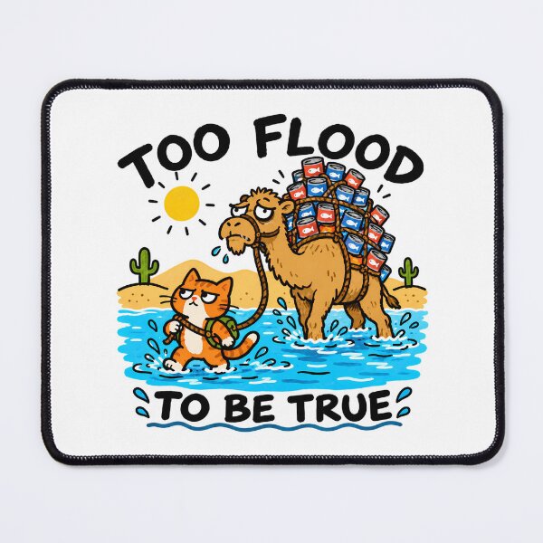 Item preview, Too Flood to Be True – Funny Cat and Camel Desert Pun designed and sold by NatureStyle555.