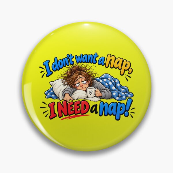 Item preview, I don't want a nap, I NEED a nap! designed and sold by GAWPAWshop.