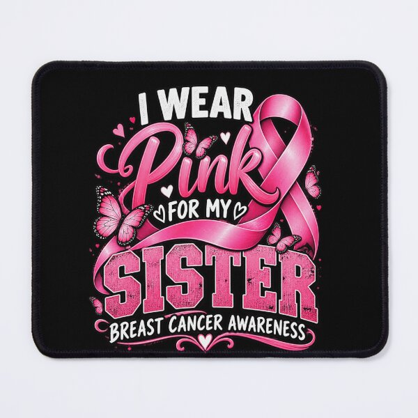 Item preview, I Wear Pink for My Sister Breast Cancer Awareness designed and sold by anapldv.