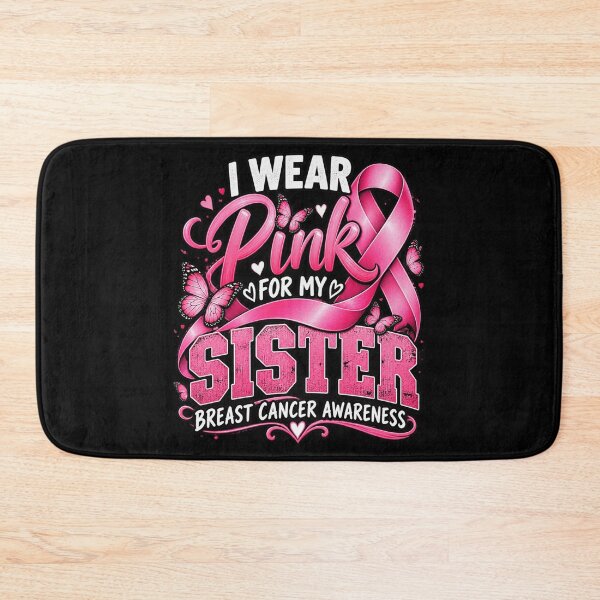Item preview, I Wear Pink for My Sister Breast Cancer Awareness designed and sold by anapldv.