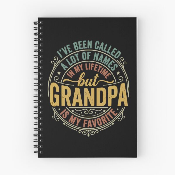 Item preview, I've Been Called A Lot Of Names In My Lifetime But Grandpa Is My Favorite Grandfather  designed and sold by PopStars1993.