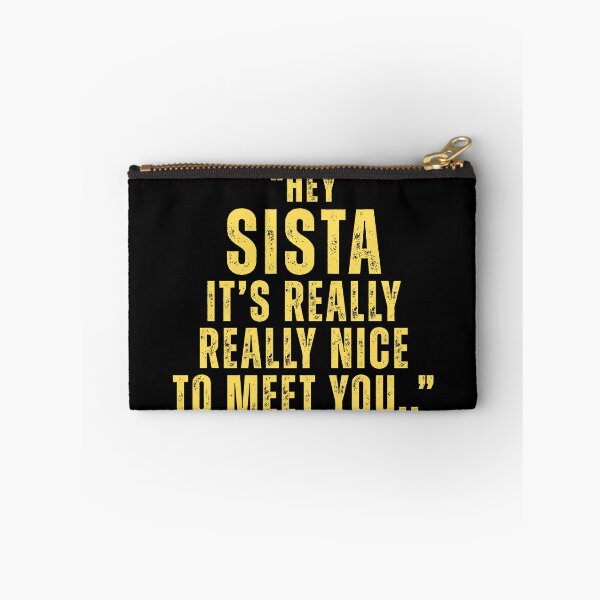 Item preview, Hey Sista Its Really Really Nice To Meet Ya, Sisterhood, Unique gifts designed and sold by Teetreasure2.