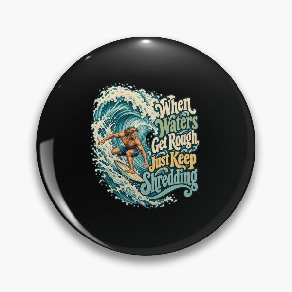 Item preview, Surfing Encouragement When Waters Get Rough designed and sold by anapldv.