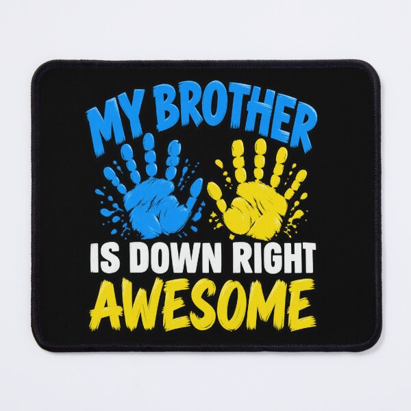 Item preview, My Brother Is Down Right Awesome designed and sold by anapldv.