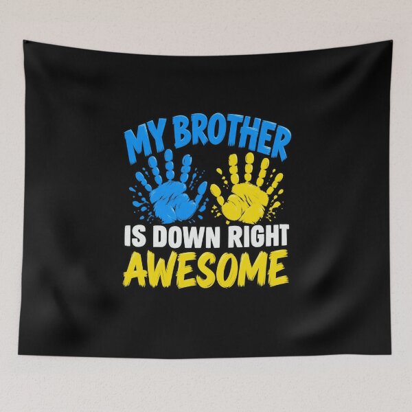 Item preview, My Brother Is Down Right Awesome designed and sold by anapldv.