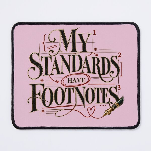 Item preview, My Standards Have Footnotes Literary Design designed and sold by BEASTATE.