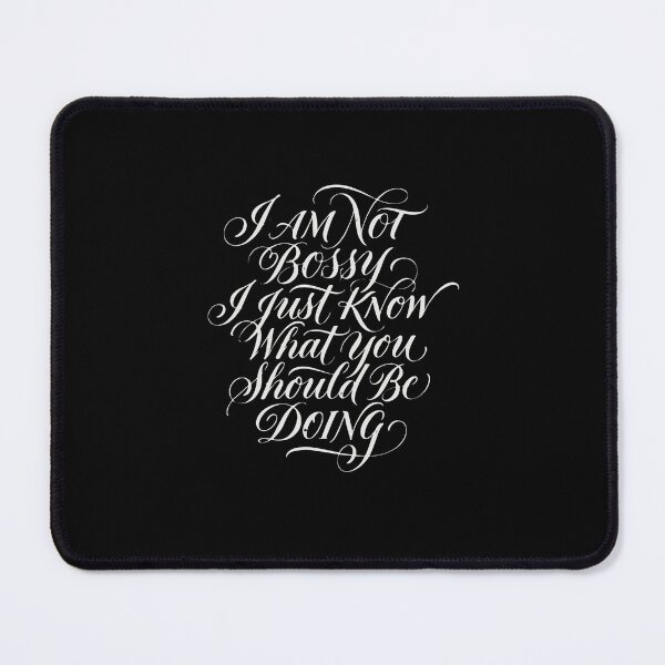 Item preview, I Am Not Bossy I Just Know What You Should Be Doing Funny Confident Woman Leader Saying designed and sold by PopStars1993.