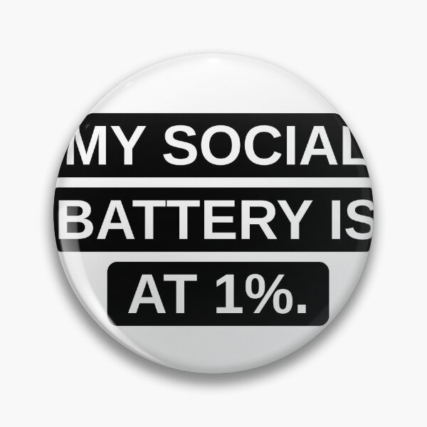 Item preview, My social battery is at 1%. designed and sold by PRIME4YOU.