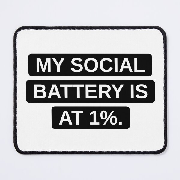 Item preview, My social battery is at 1%. designed and sold by PRIME4YOU.