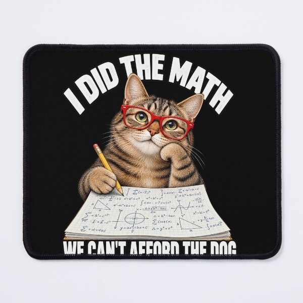 Item preview, I Did the Math Cat Pet Humor designed and sold by anapldv.