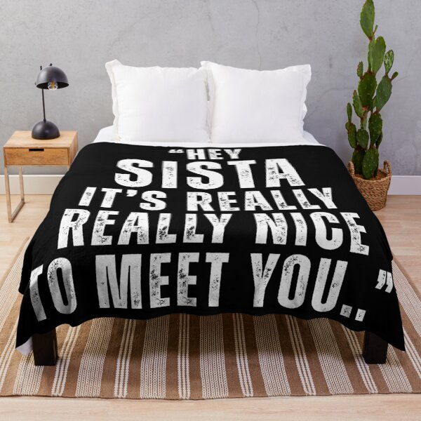Item preview, Hey Sista Its Really Really Nice To Meet Ya, Sisterhood, Unique gifts designed and sold by Teetreasure2.