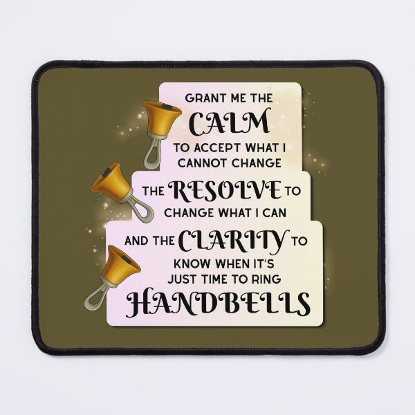 Item preview, Grant me the clarity to know when it’s just time to ring handbells designed and sold by CelticClapper.