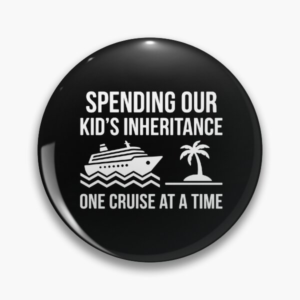 Item preview, Spending Our Kid's Inheritance One Cruise At A Time Funny Parents Cruiser Vacation designed and sold by PopStars1993.