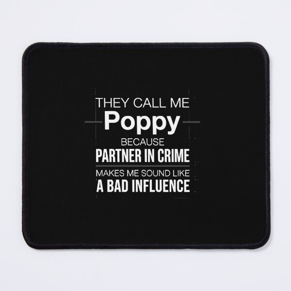 Item preview, They Call Me Poppy Because Partner In Crime Makes Me Sound Like A Bad Influence Grandfather Granddad Grandparent Men designed and sold by PopStars1993.