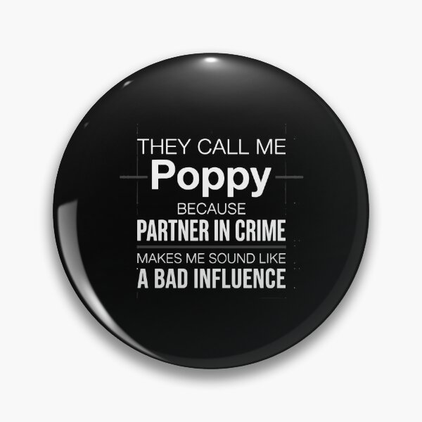 Item preview, They Call Me Poppy Because Partner In Crime Makes Me Sound Like A Bad Influence Grandfather Granddad Grandparent Men designed and sold by PopStars1993.